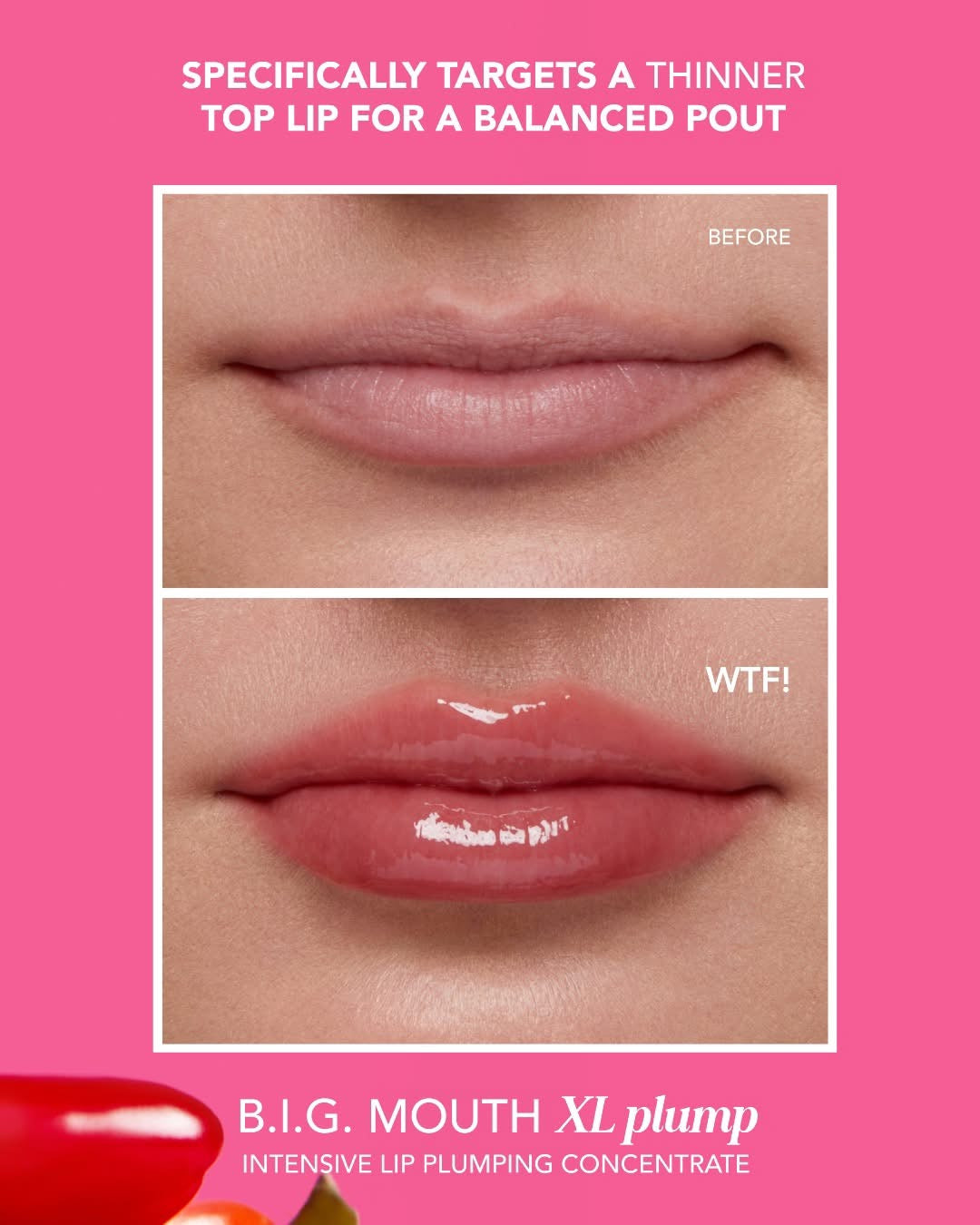 B.I.G. Mouth XL Plump
Intensive Lip Plumping Concentrate